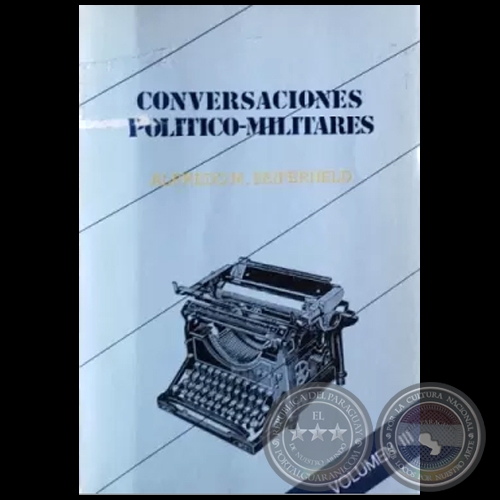 CONVERSACIONES POLTICO-MILITARES - VOLUMEN III - Autor: ALFREDO M. SEIFERHELD 